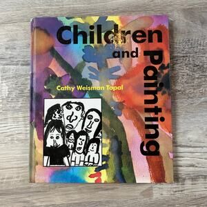Children and Painting by Cathy Weisman Topal Hardcover Teaching Art Book
